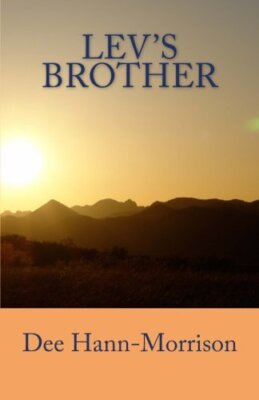 Lev's Brother: Volume 3 (The Sagan Series), Hann-Morrison 9781493695027 New-,
