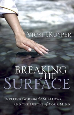 Breaking the Surface: Inviting God Into the Shallows and the Depths of Yo - GOOD