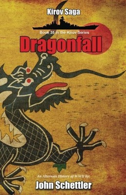 DRAGONFALL (KIROV SERIES) (VOLUME 35) By John Schettler **BRAND NEW**