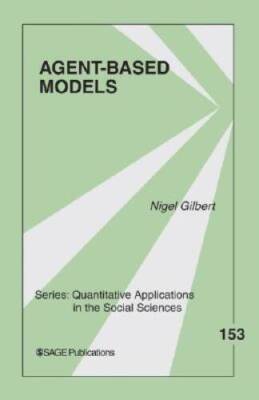 Agent-Based Models (Quantitative Applications in the Social Sciences) - GOOD