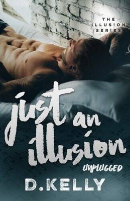 Just an Illusion - Unplugged (The Illusion Series) (Volume 4) - Paperback - GOOD