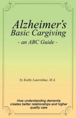 Alzheimers Basic Caregiving - an ABC Guide - Paperback - GOOD