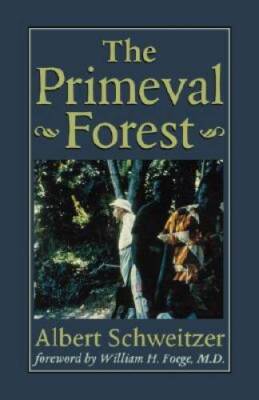 The Primeval Forest (The Albert Schweitzer Library) - Paperback - VERY GOOD