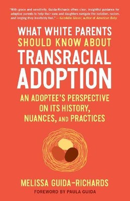Melissa Guida-Ri What White Parents Should Know About Transracial Ad (Paperback)