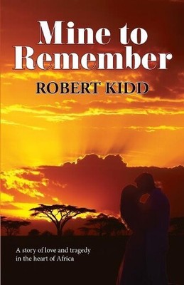 Robert Kidd Mine to Remember (Paperback) (UK IMPORT)