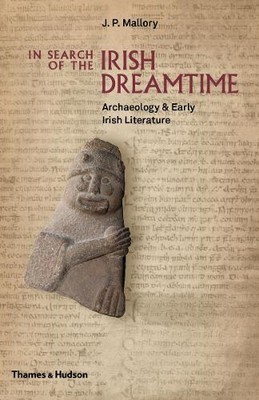 J. P. Mallory In Search of the Irish Dreamtime (Hardback) (UK IMPORT)