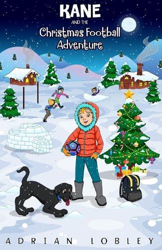 Adrian Lobley Kane And The Christmas Football Adventure (Poche) Kane