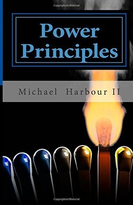 POWER PRINCIPLES: 12 GREAT AFFIRMATIONS FOR LEADERS By Harbour Michael H. Ii NEW