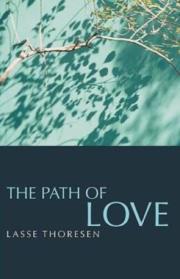 The Path of Love - Paperback By Thoresen, Lasse - NEW