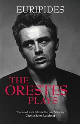 Hackett Classics Ser.: The Orestes Plays by Eurípides (2013, Trade Paperback)