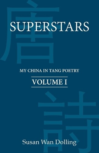 Susan Wan Dolling Superstars (Poche) My China In Tang Poetry