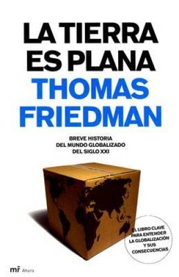 La Tierra Es Plana  The World Is Flat: Breve Historia del Mundo Globaliz - GOOD