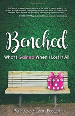 BENCHED: What I Gained When I Lost It All - Paperback - GOOD
