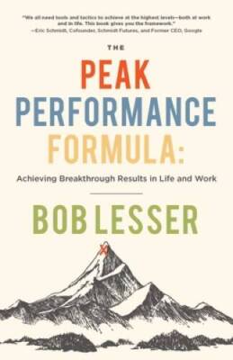 The Peak Performance Formula: Achieving Breakthrough Results in Life a - GOOD