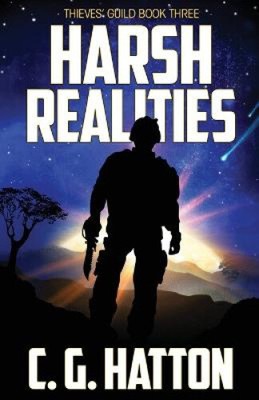 Harsh Realities: (Thieves' Guild: Book Three) by Hatton, C. G.