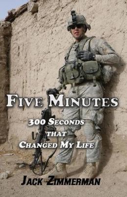 Five Minutes: 300 Seconds That Changed My Life by Zimmerman, Jack [Paperback]