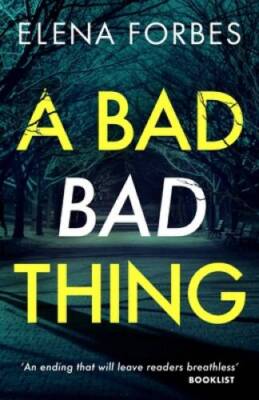A Bad Bad Thing - Paperback By Forbes, Elena - GOOD