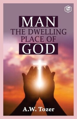 Man the Dwelling Place of God (Poche)