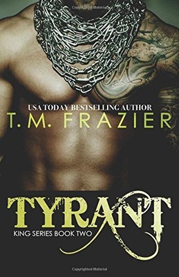 TYRANT: KING PART 2 By T. M. Frazier **BRAND NEW**