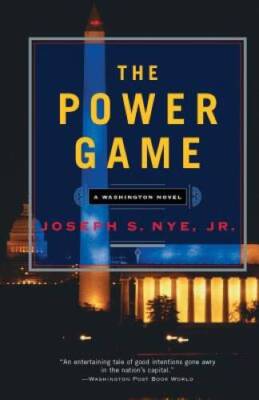 The Power Game - Paperback By Nye  Jr, Joseph S - VERY GOOD