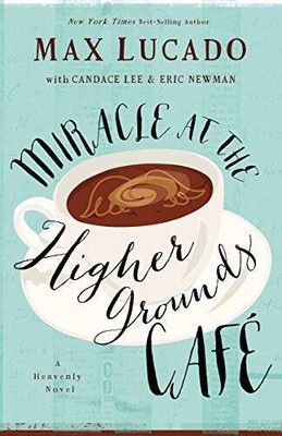 Miracle at the Higher Grounds Cafe (International Edition) - Paperback - GOOD
