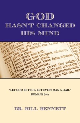 God Hasn't Changed His Mind by Bennett  New 9781935256151 Fast Free Shipping-,