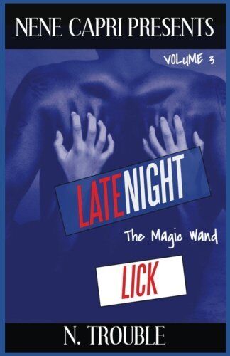 Late Night Lick Vol 3: The Magic Wand (volume 3)