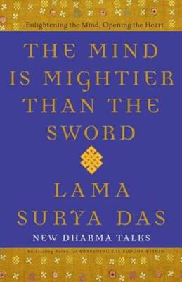 The Mind Is Mightier Than the Sword: Enlightening the Mind, Opening th - GOOD