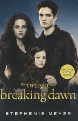Breaking Dawn (The Twilight Saga, Book 4) - Paperback By Meyer, Stephenie - GOOD