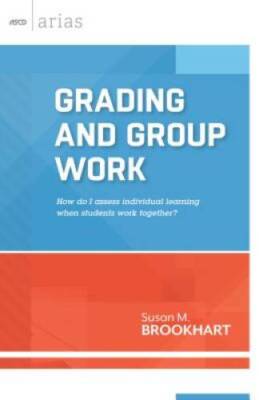 Grading and Group Work: How do I assess individual learning when students - GOOD