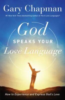 God Speaks Your Love Language: How to Experience and Expres - VERY GOOD