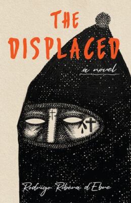 The Displaced , D'ebre, Rodrigo Ribera ,