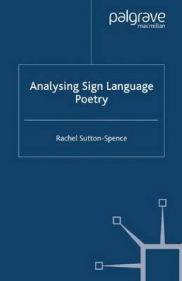Analysing Sign Language Poetry by Sutton-Spence, Rachel [Paperback]