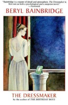 The Dressmaker - Paperback By Bainbridge, Beryl - GOOD