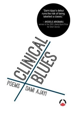CLINICAL BLUES By Dami Ajayi **BRAND NEW**