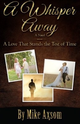 			A Whisper Away: A Novel.by Axsom  New 9780692526422 Fast Free Shipping<|		