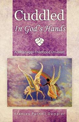 Cuddled in God's Hands: A Mississippi Childhood Unveiled                       