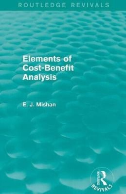 Elements of Cost-Benefit Analysis (Routledge Revivals) (Routledge Revivals)