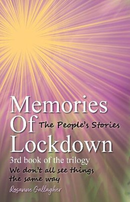 Memories of Lockdown Book 3: The People's Stories (Memories Trilogy The)