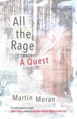 All the Rage: A Quest - Hardcover By Moran, Martin - GOOD