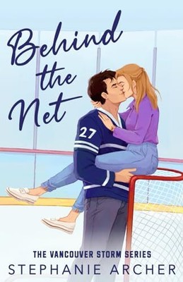 Behind the Net (Vancouver Storm) by Archer, Stephanie Book The Fast Free