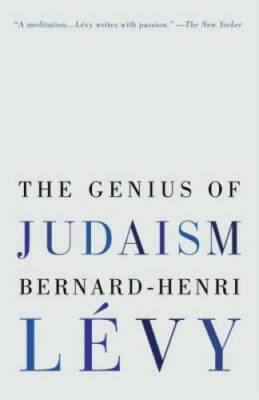 The Genius of Judaism - Paperback By LÃ vy, Bernard-Henri - VERY GOOD