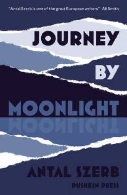 Journey by Moonlight (Pushkin Paper) - Paperback By Szerb, Antal - GOOD