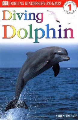 Diving Dolphin (DK Readers, Level 1: Beginning to Read) by Wallace, Karen