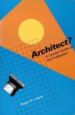 Architect: A Candid Guide to the Profession - Paperback - ACCEPTABLE