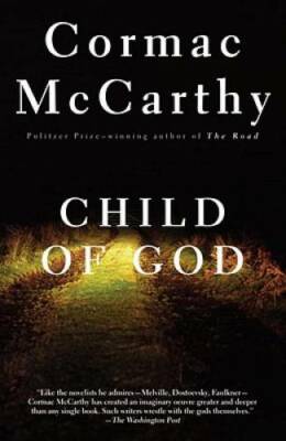 Child of God - Paperback By Cormac McCarthy - GOOD