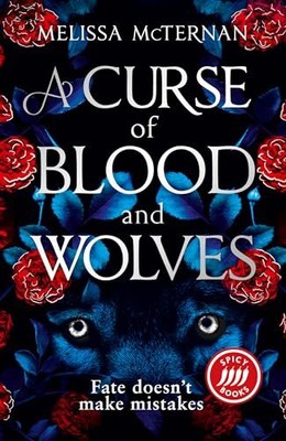 A Curse of Blood and Wolves: A highly anticipated spicy romantas