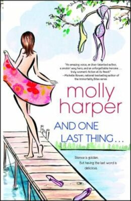And One Last Thing ... by Molly Harper: New