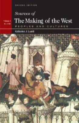 Sources of The Making of the West, Volume I: To 1740: Peoples - ACCEPTABLE