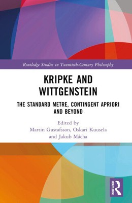 Engaging Kripke with Wittgenstein: The Standard Meter, Contingent Apriori, and